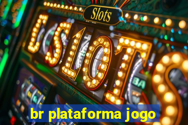 br plataforma jogo